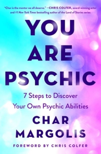 Cover for Char Margolis · You Are Psychic: 7 Steps to Discover Your Own Psychic Abilities (Hardcover Book) (2022)