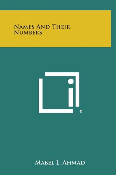 Cover for Mabel L Ahmad · Names and Their Numbers (Hardcover Book) (2013)