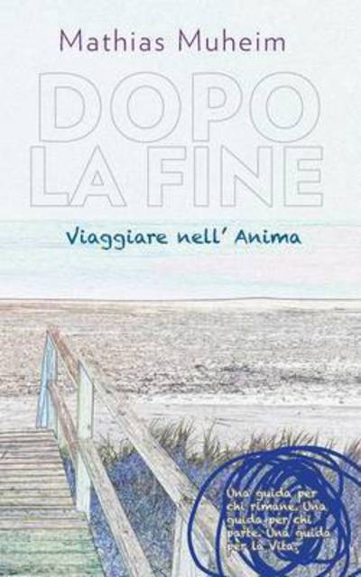 Cover for Mathias Muheim · Dopo La Fine (Paperback Book) [Italian edition] (2015)