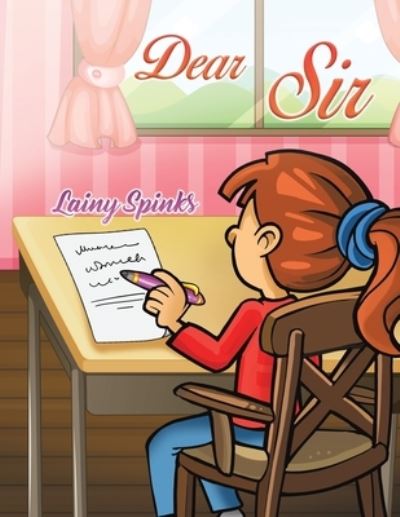 Cover for Lainy Spinks · Dear Sir (Paperback Book) (2024)