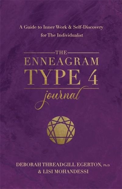 Cover for Threadgill Egerton, Ph.D., Deborah · The Enneagram Type 4 Journal: A Guide to Inner Work &amp; Self-Discovery for The Individualist (Paperback Book) (2024)