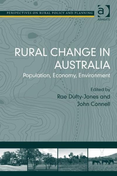 Cover for John Connell · Rural Change in Australia: Population, Economy, Environment (Gebundenes Buch) [New edition] (2014)