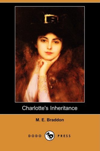 Cover for M. E. Braddon · Charlotte's Inheritance (Dodo Press) (Paperback Book) (2008)