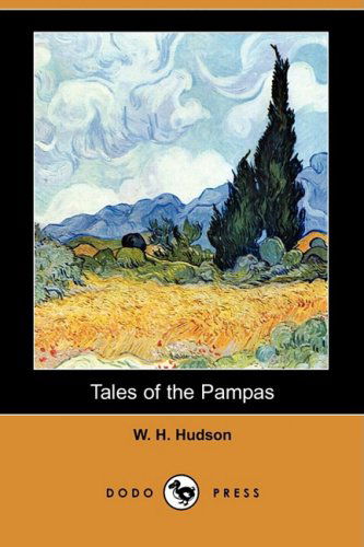 Cover for W. H. Hudson · Tales of the Pampas (Dodo Press) (Paperback Book) (2009)