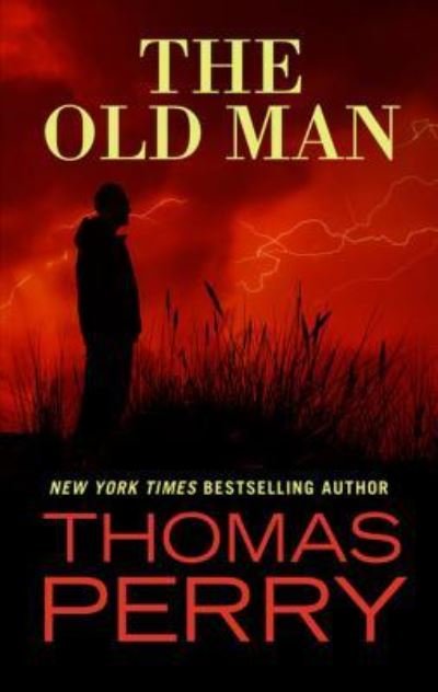 Cover for Thomas Perry · The old man (Book) (2017)