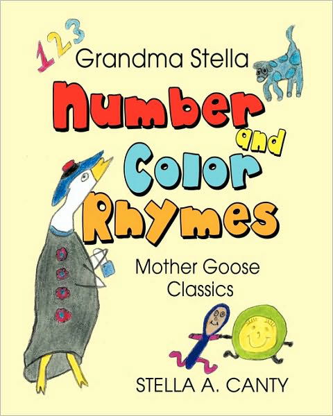 Cover for Stella A Canty · Grandma Stella Number and Color Rhymes: Mother Goose Classics (Taschenbuch) (2010)