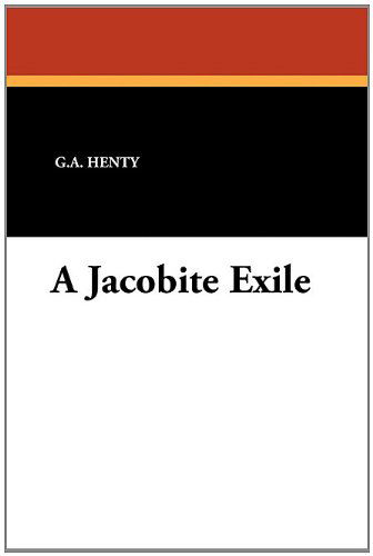 Cover for G. A. Henty · A Jacobite Exile (Paperback Book) (2010)