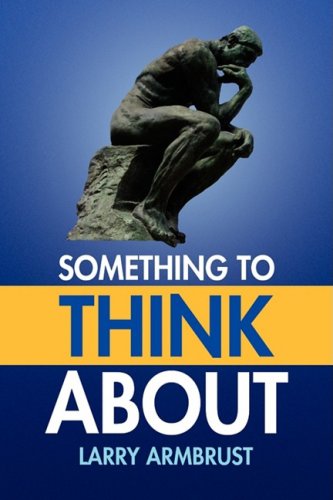 Cover for Larry Armbrust · Something to Think About (Hardcover Book) (2009)