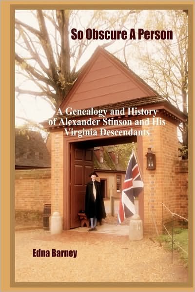 Cover for Edna Barney · So Obscure a Person: a Genealogy and History of Alexander Stinson and His Virginia Descendants (Paperback Book) (2008)