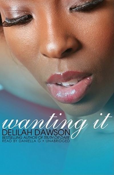 Cover for Delilah Dawson · Wanting It (CD) (2010)