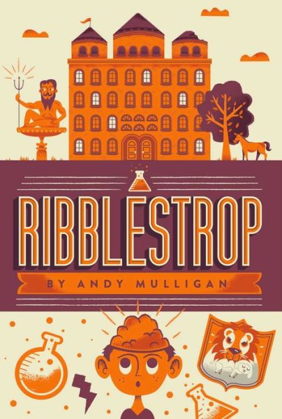 Ribblestrop - Andy Mulligan - Książki - Beach Lane Books - 9781442499041 - 19 sierpnia 2014