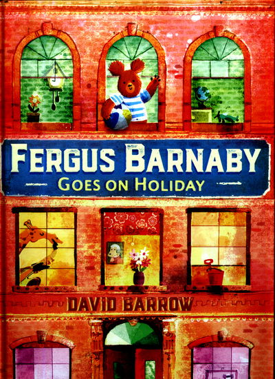 Cover for David Barrow · Fergus Barnaby Goes on Holiday (Hardcover Book) (2017)