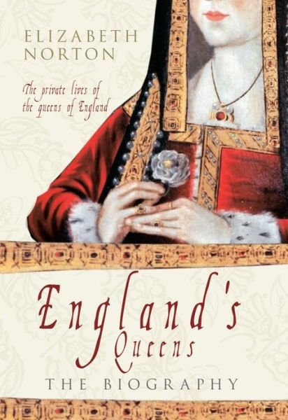 Cover for Elizabeth Norton · England's Queens: The Biography (Paperback Book) (2012)