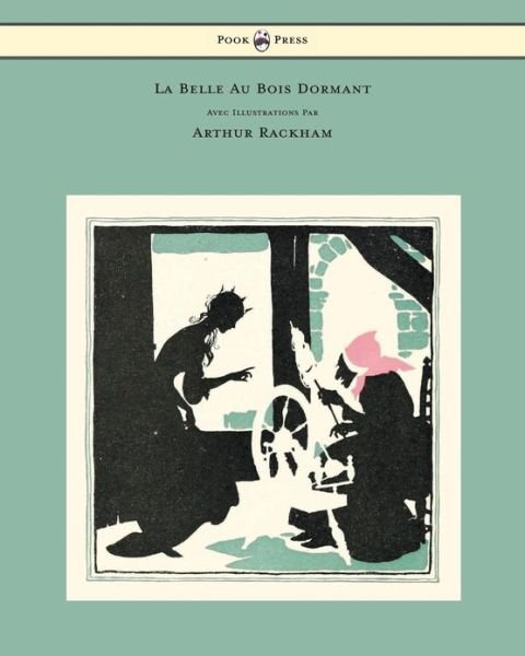 Cover for Charles Perrault · La Belle Au Bois Dormant - Avec Illustrations Par Arthur Rackham (Pocketbok) (2013)