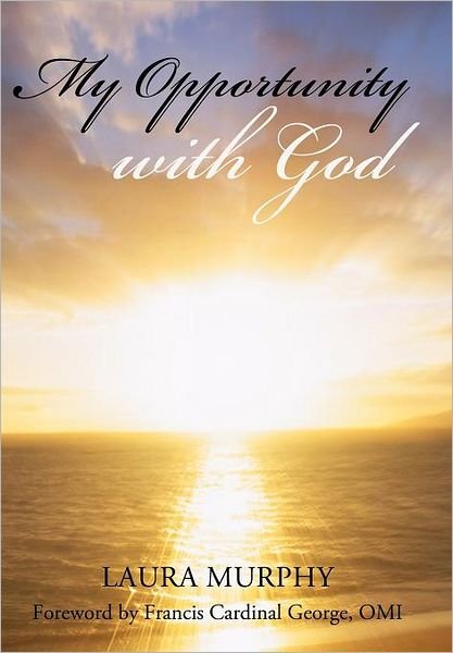 Cover for Laura Murphy · My Opportunity with God (Hardcover Book) (2011)