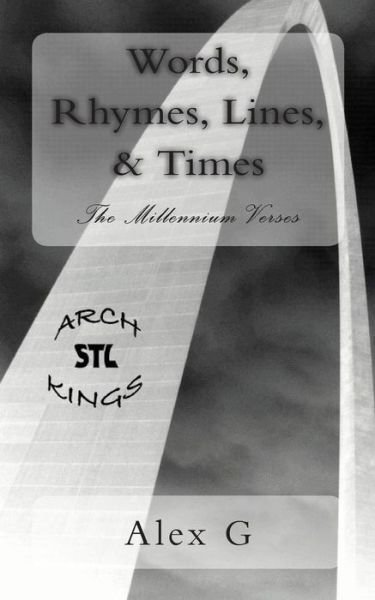 Cover for Alex G · Words, Rhymes, Lines, &amp; Times: the Millennium Verses (Pocketbok) (2010)