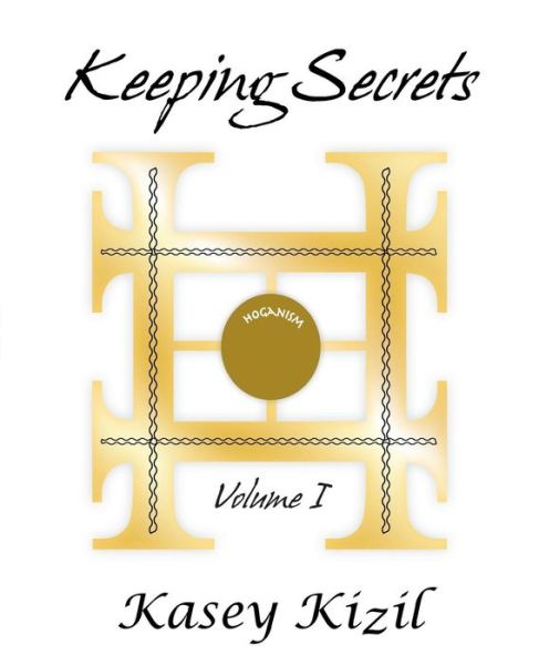 Cover for Kasey Kizil · Keeping Secrets: Volume I (Paperback Book) (2013)