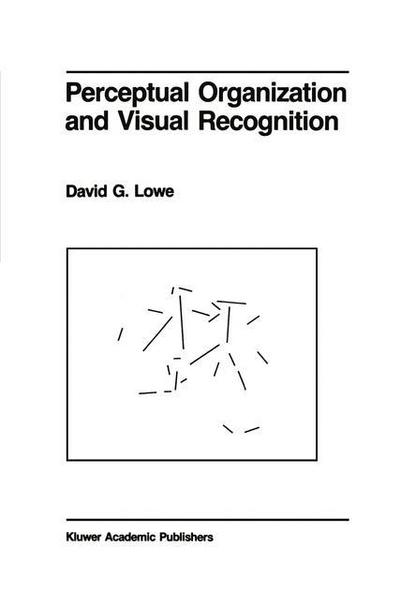 Perceptual Organization and Visual Recognition - The Springer International Series in Engineering and Computer Science - D. Lowe - Livros - Springer-Verlag New York Inc. - 9781461296041 - 30 de setembro de 2011