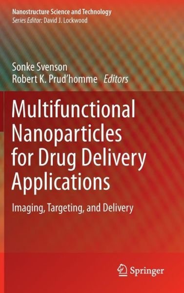 Cover for Sonke Svenson · Multifunctional Nanoparticles for Drug Delivery Applications: Imaging, Targeting, and Delivery - Nanostructure Science and Technology (Gebundenes Buch) [2012 edition] (2012)