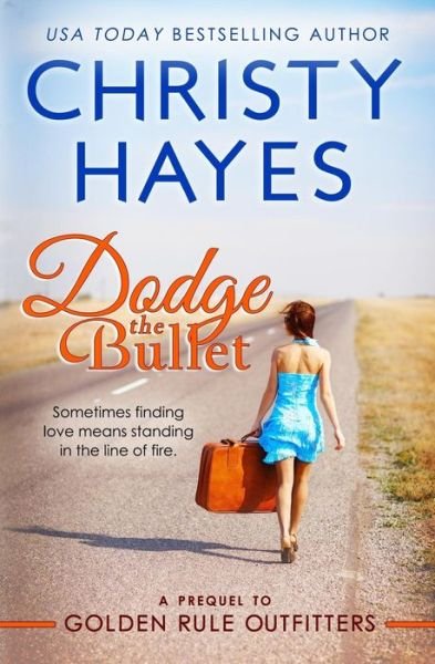 Cover for Christy Hayes · Dodge the Bullet (Paperback Bog) (2012)