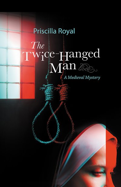 Cover for Priscilla Royal · The Twice-Hanged Man (Paperback Book) (2019)