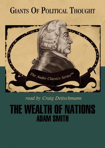 Cover for Adam Smith · The Wealth of Nations (The Giants of Political Thought Series) (Audiobook (CD)) [Unabridged edition] (2012)