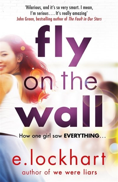 Cover for E. Lockhart · Fly on the Wall: From the author of the unforgettable bestseller, We Were Liars (Paperback Bog) (2016)