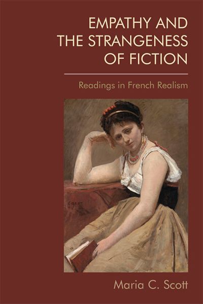 Cover for Maria C. Scott · Empathy and the Strangeness of Fiction: Readings in French Realism (Paperback Book) (2022)