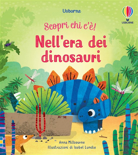 Cover for Anna Milbourne · Nell'era Dei Dinosauri. Scopri Chi C'e! Ediz. A Colori (Bog)