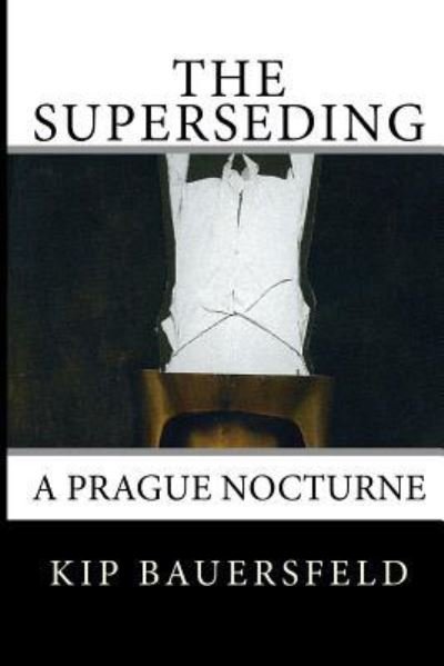 Cover for Kip Allan Bauersfeld · The Superseding (Pocketbok) (2012)