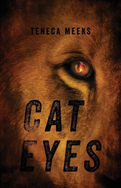 Cover for Teneca Meeks · Cat Eyes (Paperback Bog) (2014)