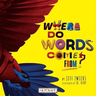 Cover for Jeff Zwiers · Where Do Words Come From? (Hardcover Book) (1901)