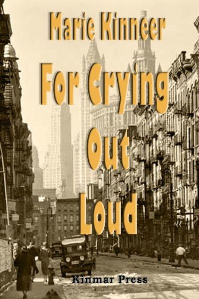 Cover for Marie Kinneer · For Crying out Loud (Paperback Book) (2013)