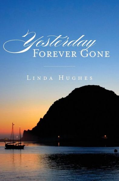 Cover for Linda Hughes · Yesterday Forever Gone (Paperback Book) (2013)