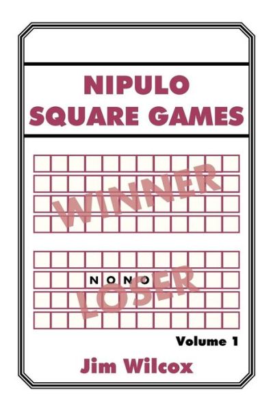 Cover for Jim Wilcox · Nipulo Square Games: Volume 1 (Taschenbuch) (2013)