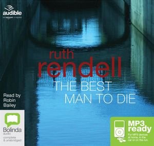 The Best Man to Die - A Chief Inspector Wexford Mystery - Ruth Rendell - Audio Book - Bolinda Publishing - 9781486273041 - February 1, 2015