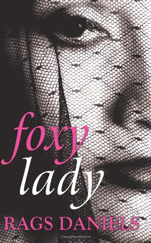 Cover for Rags Daniels · Foxy Lady (Paperback Book) (2013)