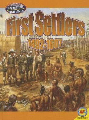 Cover for Simon Rose · First Settlers: 1492-1607 (U.s. History Timelines) (Hardcover Book) (2014)