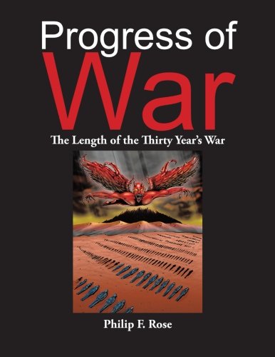 Cover for Philip F. Rose · Progress of War: the Length of the Thirty Year's War (Paperback Book) (2013)