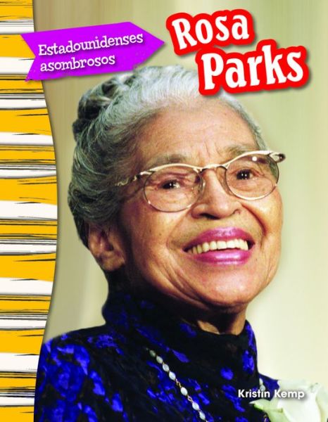 Cover for Kristin Kemp · Estadounidenses asombrosos: Rosa Parks (Amazing Americans: Rosa Parks) (Spanish Version) (Paperback Book) [Spanish edition] (2015)