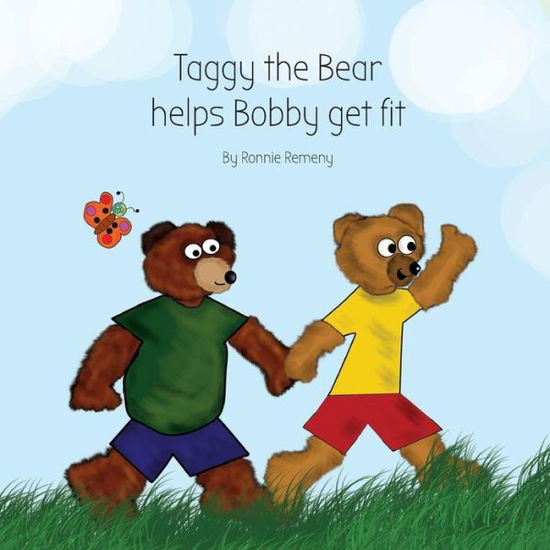 Cover for Ronnie Remeny · Taggy the Bear Helps Bobby Get Fit (Paperback Book) (2014)