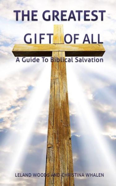 Cover for Leland Woods and Christina Whalen · The Greatest Gift Of All (Paperback Book) (2016)