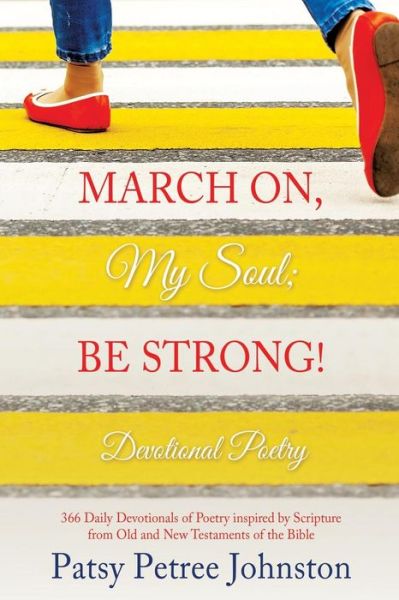 Cover for Patsy Petree Johnston · March On, My Soul; Be Strong! (Paperback Book) (2016)