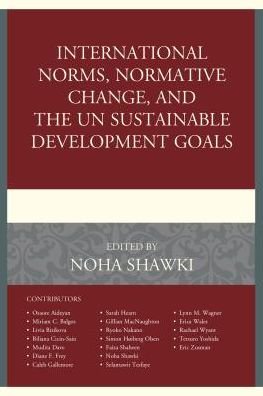 Cover for Noha Shawki · International Norms, Normative Change, and the UN Sustainable Development Goals (Taschenbuch) (2018)