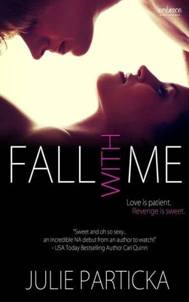 Cover for Julie Particka · Fall with Me (Paperback Book) (2014)