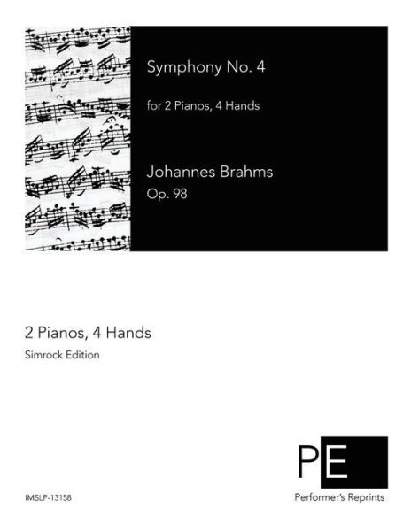 Symphony No. 4: for 2 Pianos, 4 Hands - Johannes Brahms - Libros - CreateSpace Independent Publishing Platf - 9781503192041 - 14 de noviembre de 2014