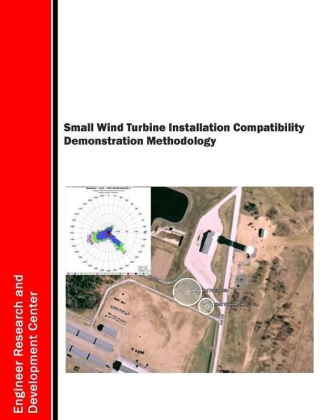 Cover for U S Army Corps of Engineers · Small Wind Turbine Installation Compatibility Demonstration Methodology (Paperback Book) (2015)