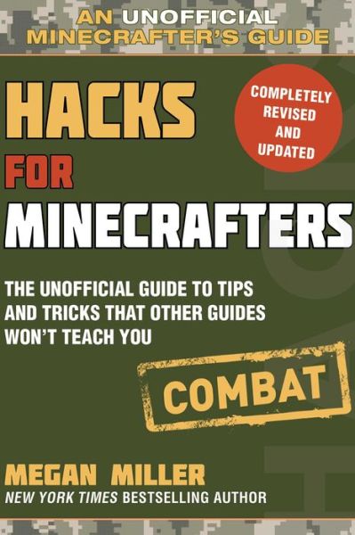 Cover for Megan Miller · Hacks for Minecrafters: Combat Edition: The Unofficial Guide to Tips and Tricks That Other Guides Won't Teach You (Paperback Book) (2019)