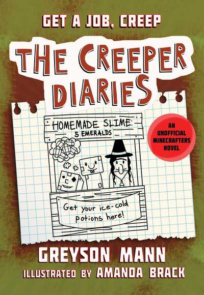 Cover for Greyson Mann · Get a Job, Creep: The Creeper Diaries, An Unofficial Minecrafters Novel, Book Ten - The Creeper Diaries (Hardcover Book) (2019)