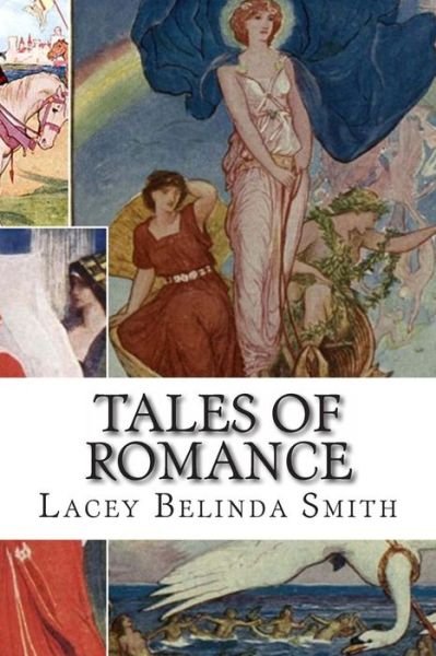 Cover for Lacey Belinda Smith · Tales of Romance (Paperback Book) (2015)